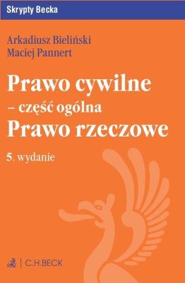 Prawo cywilne - część ogólna. Prawo rzeczowe w.5. Autor: Bieliński Arkadiusz Krzysztof, Pannert Maciej. SmakLiter.pl Okładka książki Prawo cywilne - część ogólna. Prawo rzeczowe w.5