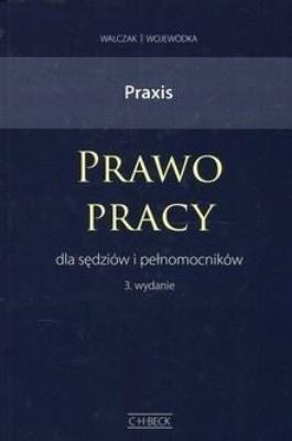 Okładka książki Praxis Prawo pracy dla sędziów i pełnomocników w.3