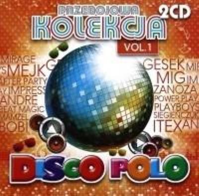 Przebojowa Kolekcja Disco Polo vol. 1 (2CD). Autor: praca zbiorowa. SmakLiter.pl Okładka książki Przebojowa Kolekcja Disco Polo vol. 1 (2CD)