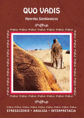 Okładka książki QUO VADIS HENRYKA SIENKIEWICZA STRESZCZENIE ANALIZA INTERPRETACJA WYD. 3