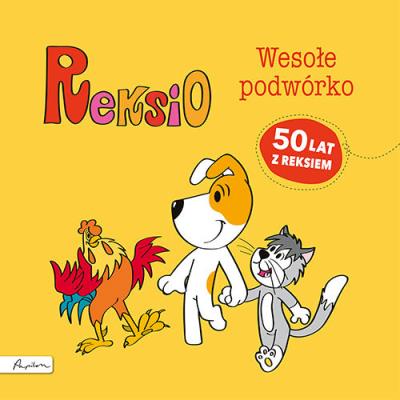 REKSIO WESOŁE PODWÓRKO WYD. 2. Autor: Szarf Maria. SmakLiter.pl Okładka książki REKSIO WESOŁE PODWÓRKO WYD. 2
