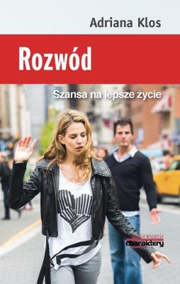 Rozwód Szansa na lepsze życie. Autor: Klos Adriana. SmakLiter.pl Okładka książki Rozwód Szansa na lepsze życie