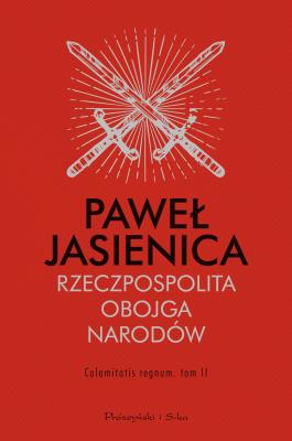 Okładka książki Rzeczpospolita Obojga Narodów. Calamitatis regnum.