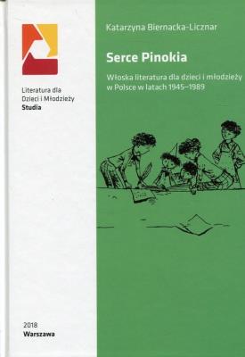Serce Pinokia. Autor: Biernacka-Licznar Katarzyna. SmakLiter.pl Okładka książki Serce Pinokia