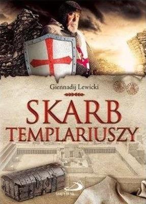 Skarb templariuszy. Ostatni potomek Poncjusza.... Autor: Giennadij Lewicki. SmakLiter.pl Okładka książki Skarb templariuszy. Ostatni potomek Poncjusza...