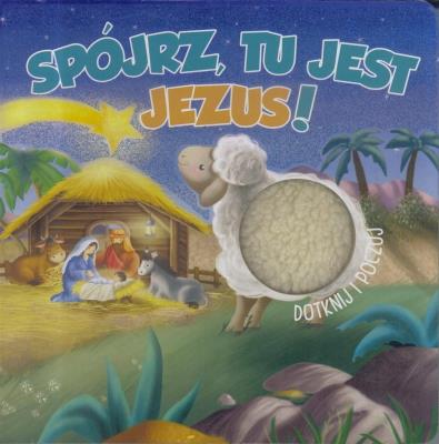 Okładka książki Spójrz, tu jest Jezus!