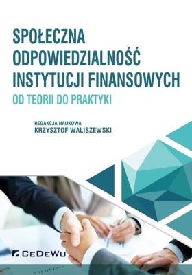 Społeczna odpowiedzialność instytucji finansowych. Autor: Krzysztof Waliszewski (red.). SmakLiter.pl Okładka książki Społeczna odpowiedzialność instytucji finansowych