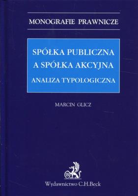 Spółka publiczna a spółka akcyjna. Autor: Marcin Glicz (red.). SmakLiter.pl Okładka książki Spółka publiczna a spółka akcyjna