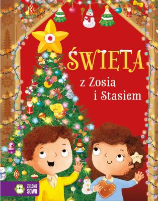 ŚWIĘTA Z ZOSIĄ I STASIEM. Autor: Aniela Cholewińska-Szkolik. SmakLiter.pl Okładka książki ŚWIĘTA Z ZOSIĄ I STASIEM