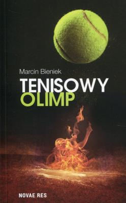 TENISOWY OLIMP. Autor: Bieniek Marcin. SmakLiter.pl Okładka książki TENISOWY OLIMP