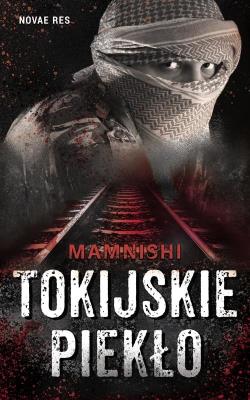 TOKIJSKIE PIEKŁO. Autor: MAMNISHI. SmakLiter.pl Okładka książki TOKIJSKIE PIEKŁO