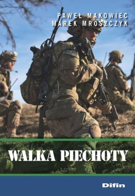 Walka piechoty. Autor: Makowiec Paweł, Marek Mroszczyk. SmakLiter.pl Okładka książki Walka piechoty
