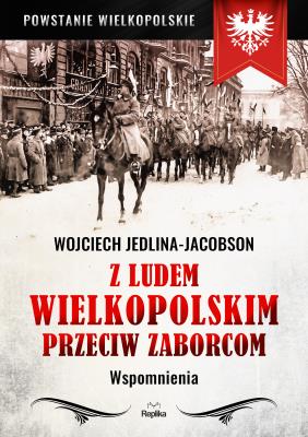 Okładka książki Z ludem wielkopolskim przeciw zaborcom.Wspomnienia