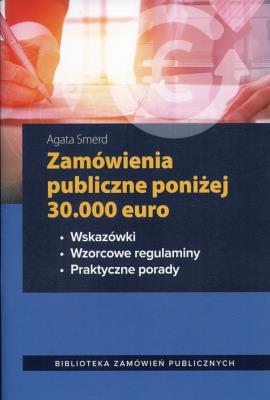 Okładka książki Zamówienia publiczne poniżej 30.000 euro