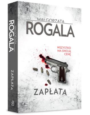Zapłata. Autor: Rogala Małgorzata. SmakLiter.pl Okładka książki Zapłata