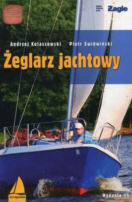 Żeglarz jachtowy w.11. Autor: Kolaszewski Andrzej, Świdwiński Piotr. SmakLiter.pl Okładka książki Żeglarz jachtowy w.11