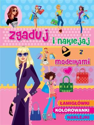 Zgaduj i naklejaj - z modelkami. Autor: Opracowanie zbiorowe. SmakLiter.pl Okładka książki Zgaduj i naklejaj - z modelkami