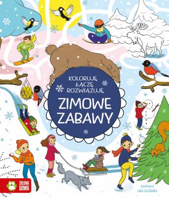 Zimowe zabawy. Autor: Patrycja Wojtkowiak-Skóra, Sara Olszewska. SmakLiter.pl Okładka książki Zimowe zabawy