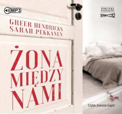 Żona między nami - Audiobook. Autor: Greer Hendricks, Pekkanen Sarah. SmakLiter.pl Okładka książki Żona między nami - Audiobook