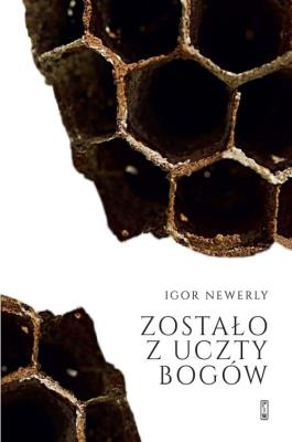 ZOSTAŁO Z UCZTY BOGÓW. Autor: Igor Newerly. SmakLiter.pl Okładka książki ZOSTAŁO Z UCZTY BOGÓW