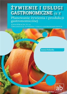 Żywienie i usługi gastronomiczne cz. X. Autor: Joanna Ozdarska. SmakLiter.pl Okładka książki Żywienie i usługi gastronomiczne cz. X