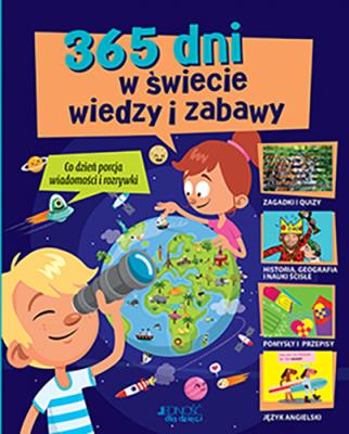 Okładka książki 365 DNI W ŚWIECIE WIEDZY I ZABAWY
