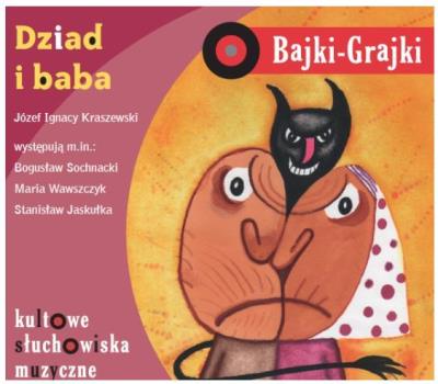 Bajki - Grajki. Dziad i baba CD - Audiobook. Autor: praca zbiorowa. SmakLiter.pl Okładka książki Bajki - Grajki. Dziad i baba CD - Audiobook