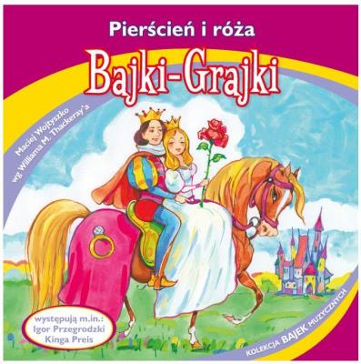 Bajki - Grajki. Pierścień i róża CD - Audiobook. Autor: praca zbiorowa. SmakLiter.pl Okładka książki Bajki - Grajki. Pierścień i róża CD - Audiobook