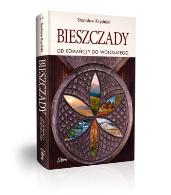 Bieszczady Od Komańczy do Wołosatego. Autor: Kryciński Stanisław. SmakLiter.pl Okładka książki Bieszczady Od Komańczy do Wołosatego