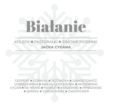 Okładka książki BIAŁANIE. Kolędy, pastorałki, zimowe piosenki Jacka Cygana