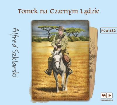 Okładka książki CD MP3 TOMEK NA CZARNYM LĄDZIE PRZYGODY TOMKA WILMOWSKIEGO