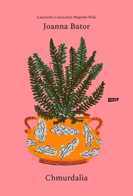 Chmurdalia TW w.2019. Autor: Joanna Bator. SmakLiter.pl Okładka książki Chmurdalia TW w.2019