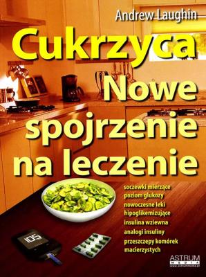 Okładka książki Cukrzyca. Nowe spojrzenie na leczenie