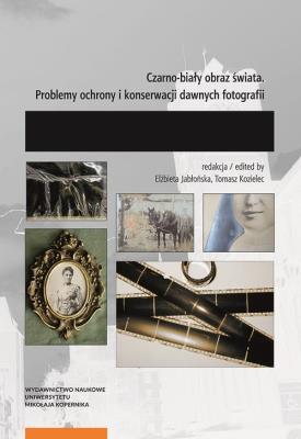 Opakowanie Czarno-biały obraz świata Problemy ochrony i konserwacji dawnych fotografii.