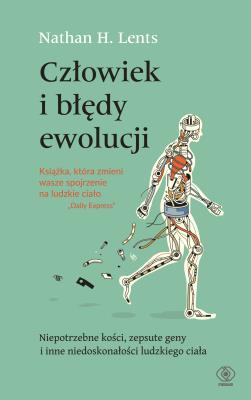 Człowiek i błędy ewolucji. Autor: Lents Nathan H.. SmakLiter.pl Okładka książki Człowiek i błędy ewolucji