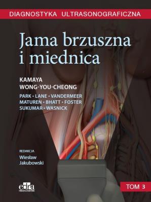 Diagnostyka ultrasonograficzna. Jama brzuszna i miednica. Autor: Kamaya A., Wong-You-Cheong J.. SmakLiter.pl Okładka książki Diagnostyka ultrasonograficzna. Jama brzuszna i miednica