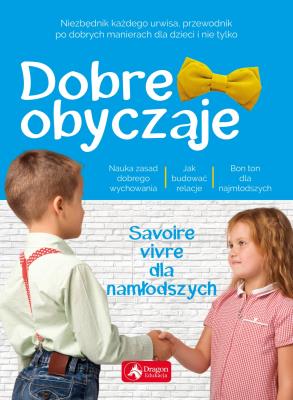 Dobre obyczaje dla dzieci. Autor: Krzysztof Żywczak. SmakLiter.pl Okładka książki Dobre obyczaje dla dzieci