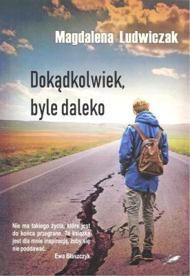 Okładka książki Dokądkolwiek, byle daleko