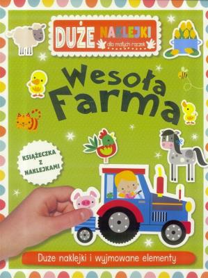 Okładka książki Duże naklejki dla małych rączek - Wesoła farma