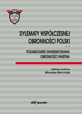 Okładka książki Dylematy współczesnej obronności Polski Tom 2 Pozamilitarne uwarunkowania obronności państwa