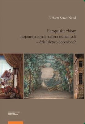 Okładka książki Europejskie zbiory iluzjonistycznych scenerii teatralnych
