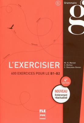 Exercisier B1-B2. Autor: Morsel Marie-Helene, Richou Claude, Descotes-Genon Christiane. SmakLiter.pl Okładka książki Exercisier B1-B2