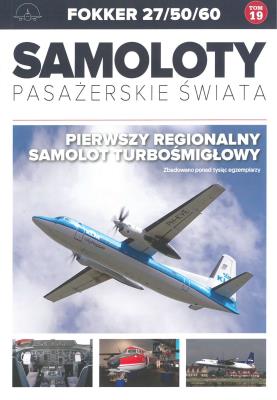 FOKKER 27/50/60 SAMOLOTY PASAŻERSKIE ŚWIATA TOM 19. Autor: Opracowanie zbiorowe. SmakLiter.pl Okładka książki FOKKER 27/50/60 SAMOLOTY PASAŻERSKIE ŚWIATA TOM 19