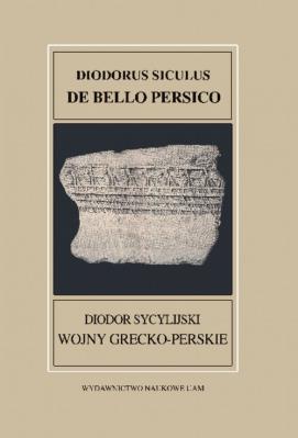Okładka książki Fontes Historiae Antiquae XXXVII Diodorus Siculus De bello Persico Diodor Sycylijski Wojny grecko-p