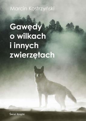 Okładka książki Gawędy o wilkach i innych zwierzętach