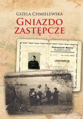 GNIAZDO ZASTĘPCZE. Autor: Chmielewska Gizela. SmakLiter.pl Okładka książki GNIAZDO ZASTĘPCZE
