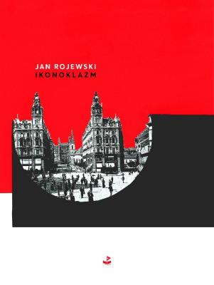 IKONOKLAZM. Autor: Janusz Zdrojewski. SmakLiter.pl Okładka książki IKONOKLAZM