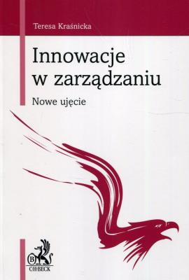 Innowacje w zarządzaniu. Autor: Kraśnicka Teresa. SmakLiter.pl Okładka książki Innowacje w zarządzaniu
