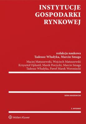 Instytucje gospodarki rynkowej. Autor: Matuszewski Wojciech, Maciej Matuszewski. SmakLiter.pl Okładka książki Instytucje gospodarki rynkowej