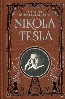 Okładka książki Inventions, Researches and Writings of Nikola Tesla